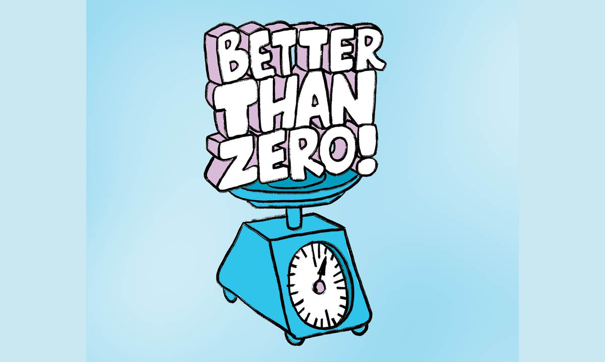 My Mantra: Better Than Zero - Chicago Parent